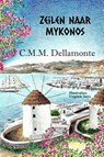 Zeilen naar Mykonos - C.M.M. Dellamonte - 9789493293175