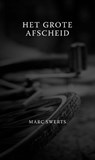 Het grote afscheid - Marc Swerts - 9789493293717