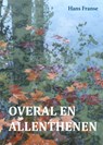 Overal en allenthenen - Hans Franse - 9789493299139