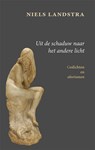 Uit de schaduw naar het andere licht - Niels Landstra - 9789493299986