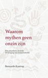 Waarom mythen geen onzin zijn - Bernardo Kastrup - 9789493301962
