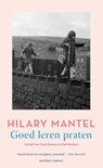 Goed leren praten - Hilary Mantel - 9789493305007