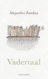 Vadertaal - Alejandro Zambra - 9789493305298
