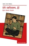 Uit tallozen, jij - Eric de Rooij - 9789493323841
