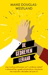De gedreven leraar - Maike Douglas-Westland - 9789493336414