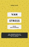 Van stress naar ontspanning - Rubin Alaie - 9789493347175