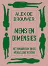 Mens en dimensies - Alex de Brouwer - 9789493349339