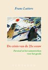 De crisis van de 21e eeuw - Frans Lutters - 9789493362093
