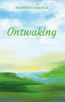Ontwaking - Martinus Eisenga - 9789493364400