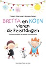 Britta en Koen vieren de feestdagen - Folkert Oldersma ; Anneke Gebert - 9789493366367