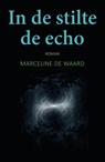 In de stilte de echo - Marceline De Waard - 9789493366909