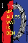 Op alles wat ik ben - Peter WJ Brouwer - 9789493368026