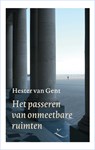 Het passeren van onmeetbare ruimten - Hester van Gent - 9789493368118