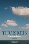Thuisreis - Ton van Reen - 9789493368361