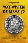 Wat wisten de Maya's? - Peter Toonen - 9789493372115