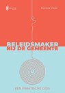 Beleidsmaker bij de gemeente - Manouk Visser - 9789493376090