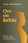 Om de liefde - Hans Hoevenagel - 9789493395534