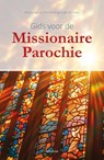 Gids voor de Missionaire Parochie - Centrum voor Parochiespiritualiteit - 9789493395589