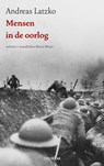 Mensen in de oorlog - Andreas Latzko - 9789493397057