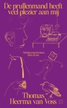 De prullenmand heeft veel plezier aan mij - Thomas Heerma van Voss - 9789493399518