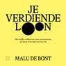 Je verdiende loon - Malu de Bont - 9789493399532