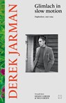 Glimlach in slow motion - Derek Jarman - 9789493399785