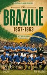 Brazilië 1957-1963 - Raf Willems - 9789493402881
