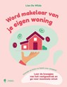 Word makelaar van je eigen woning - Lien De Wilde - 9789493409354