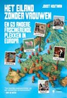 Het eiland zonder vrouwen - Joost Houtman - 9789493410077
