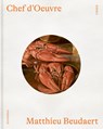 Chef d’Oeuvre – Matthieu Beudaert - Thijs Demeulemeester ; Samuel Mareel ; Matthieu Beudaert - 9789493416505