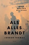 Als alles brandt - Jordan Thomas - 9789493420205