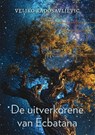 De uitverkorene van Ecbatana - Veljko Radosavljevic - 9789493425118