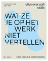Wat ze je op het werk niet vertellen - Tom Goossens ; Gitte Dockx - 9789493428980