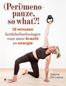 (Peri)menopauze, so what?! - Sabine De Leeuw - 9789493443228