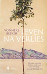 Leven na verlies - Vonneke Beeker - 9789493443617