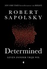 Determined - Robert Sapolsky - 9789493443761