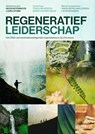 Regeneratief leiderschap - Giles Hutchins ; Laura Storm - 9789493455016