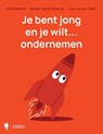Je bent jong en je wilt... ondernemen - Hilde Gekiere ; Margot Vanden Bossche ; Julie Van der Hooft - 9789493457195