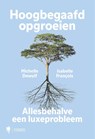 Hoogbegaafd opgroeien - Michelle Dewulf ; Isabelle François - 9789493457393