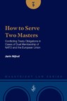 How to Serve Two Masters - Jarin Nijhof - 9789493458390
