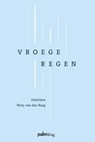 Vroege regen - Perry Van den Burg - 9789493465428
