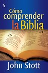 Como Comprender La Biblia - John Stott - 9789506831202