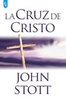 La Cruz de Cristo - John Stott - 9789506831455