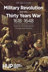 Military Revolution and the Thirty Years War 1618-1648 - Olli Bäckström - 9789523690912