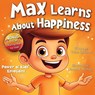 Max Learns About Happiness - Vivian Calderon - 9789526569703