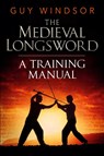 The Medieval Longsword - Guy Windsor - 9789526819327