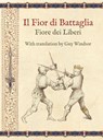 Il Fior di Battaglia by Fiore dei Liberi ~ Facsimile - Guy Windsor - 9789527157275