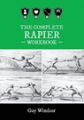 The Complete Rapier Workbook - Guy Windsor - 9789527157527