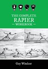 The Complete Rapier Workbook - Guy Windsor - 9789527157534