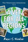 The Veterinary Detectives - Roger a Windsor - 9789527157978